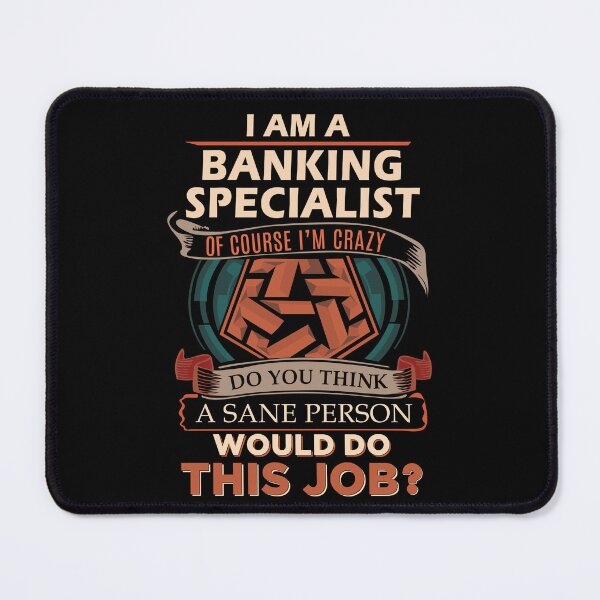 Item preview, Banking Specialist T Shirt - Sane Person Gift Item Tee designed and sold by watkinsmat.