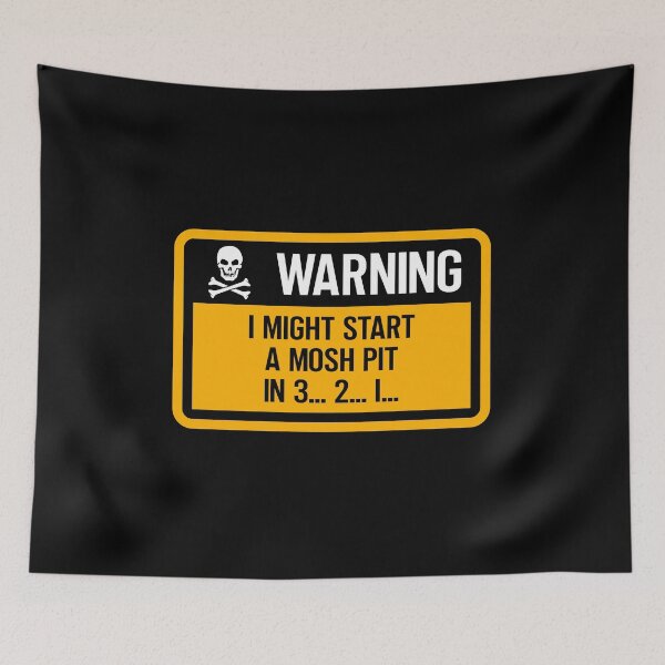 Item preview, WARNING: I might start a mosh pit in 3... 2... 1... designed and sold by PrettyDeadClub.