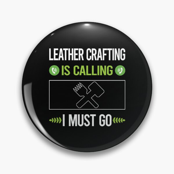 Item preview, It Is Calling Leather Crafting Craft Leathercraft Leatherwork Leatherworking designed and sold by saraokcstreva.