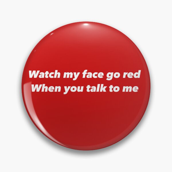 Item preview, Watch my face go red designed and sold by Trending-Ts.