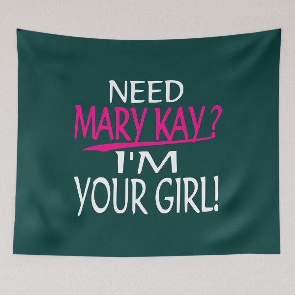 Item preview,  Need Mary Kay I_m Your Girl Mary Kay   designed and sold by EssentialPieces.