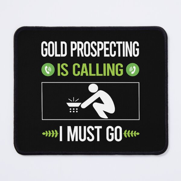 Item preview, It Is Calling Gold Prospecting designed and sold by saraokcstreva.