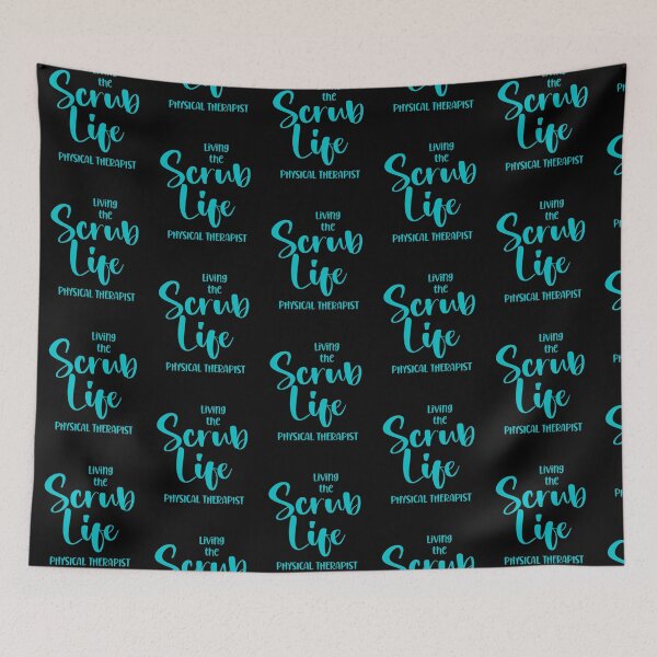 Item preview, Living the Scrub Life. Physical Therapist designed and sold by Peter Stawicki.