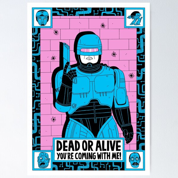 Item preview, Dead or alive, you're coming with me! designed and sold by jackteagle.