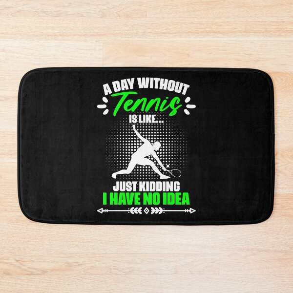 Item preview, A Day Without Tennis Funny Sports Humor For Ball Game Lovers designed and sold by Nessshirts.