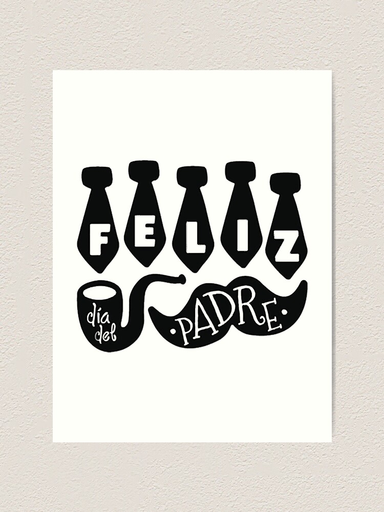 feliz-dia-del-padre-best-simple-for-your-father-art-print-for-sale