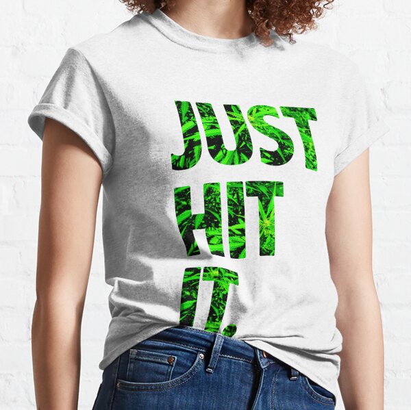 Just Hit It Nike Meme T Shirt Just Do It Smoke 
