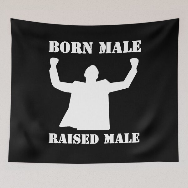 Item preview, Born Male Raised Male designed and sold by Sunset Design.