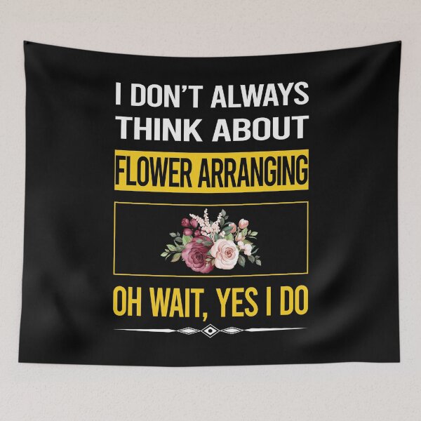 Item preview, Funny Yes I Do Flower Arranging Arrangement Floral Design designed and sold by gowenefkolaob.