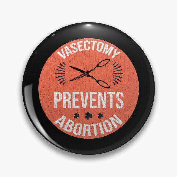 Item preview, Vasectomy Prevents Abortion designed and sold by Lori Gough.