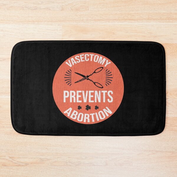 Item preview, Vasectomy Prevents Abortion designed and sold by Lori Gough.