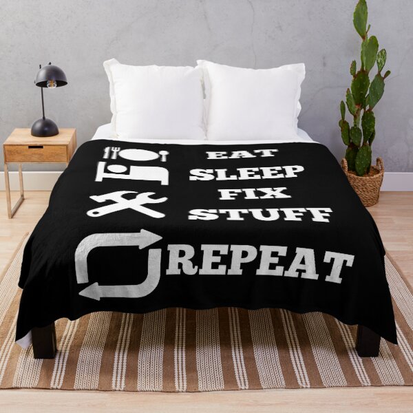 Item preview, Eat Sleep Fix Stuff Repeat designed and sold by Creatoe.