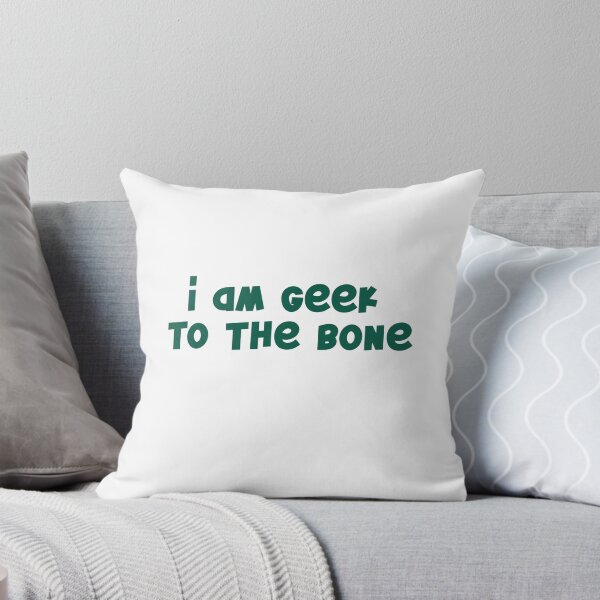 Item preview, i am geek to the bone designed and sold by AnisosPteron.