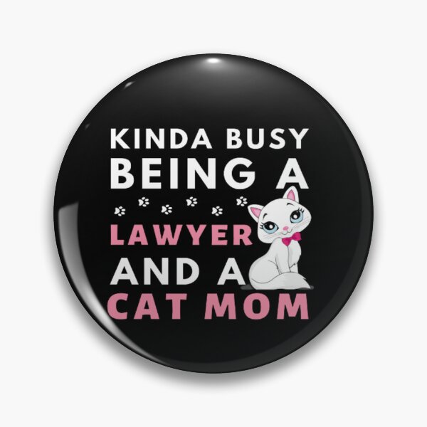 Item preview, Kinda Busy Being A Lawyer And Cat Mom designed and sold by Nero9o.