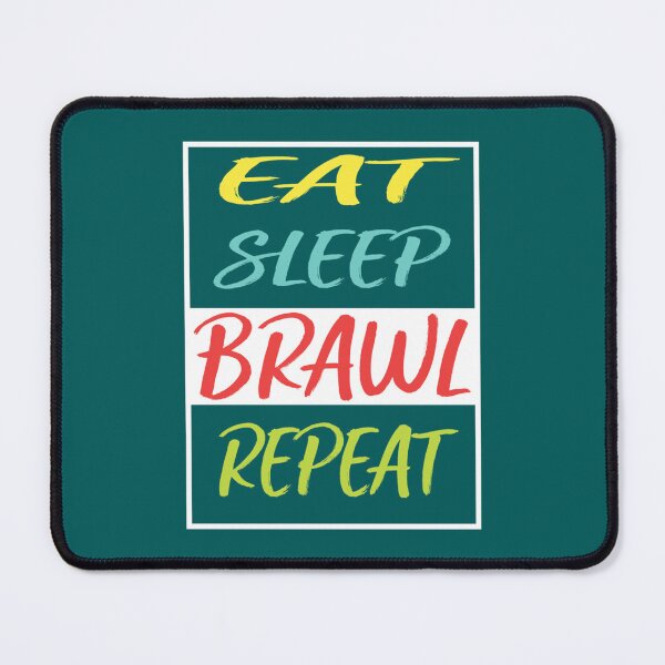 Item preview, eat sleep brawl repeat designed and sold by TopCoice.