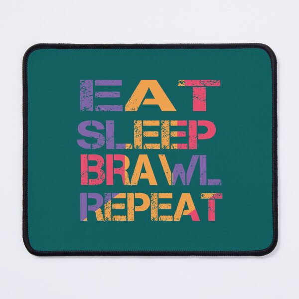 Item preview, eat sleep brawl repeat  designed and sold by TopCoice.