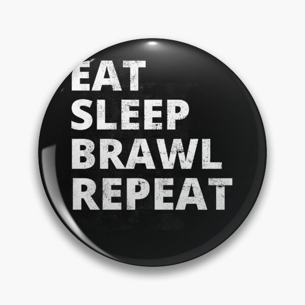 Item preview, EAT SLEEP BRAWL REPEAT,FUNNY BRAWL    designed and sold by TopCoice.