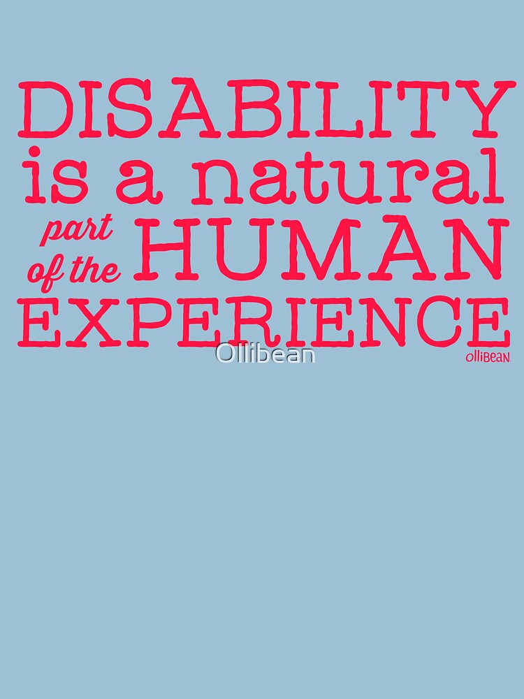 Disability is a natural part of the human experience by Ollibean