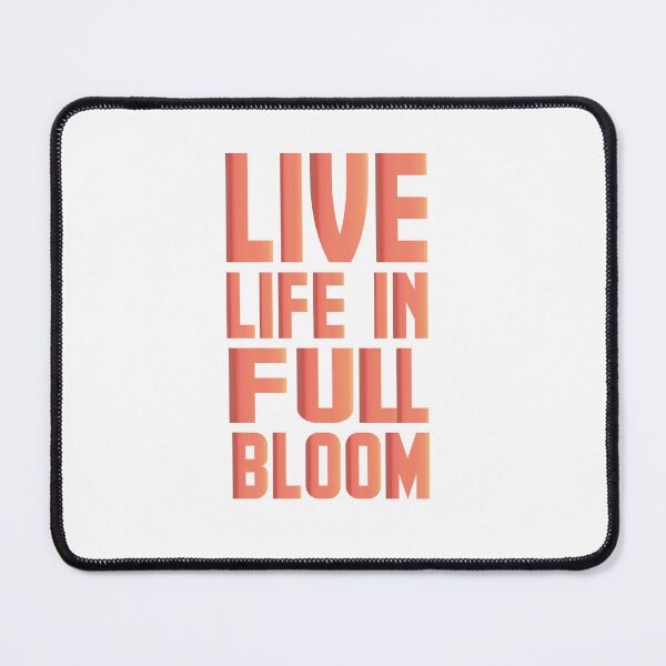 Item preview, live life in full bloom designed and sold by AnisosPteron.