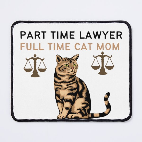 Item preview, Part Time Lawyer Full Time Cat Mom - Lawyer And Cat Mom designed and sold by Nero9o.