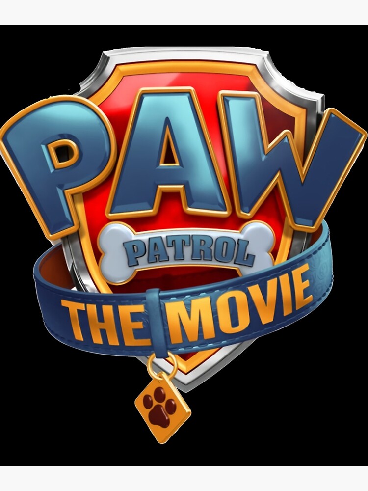"Paw Patrol The Movie Logo " Poster for Sale by PrintdesignzF Redbubble