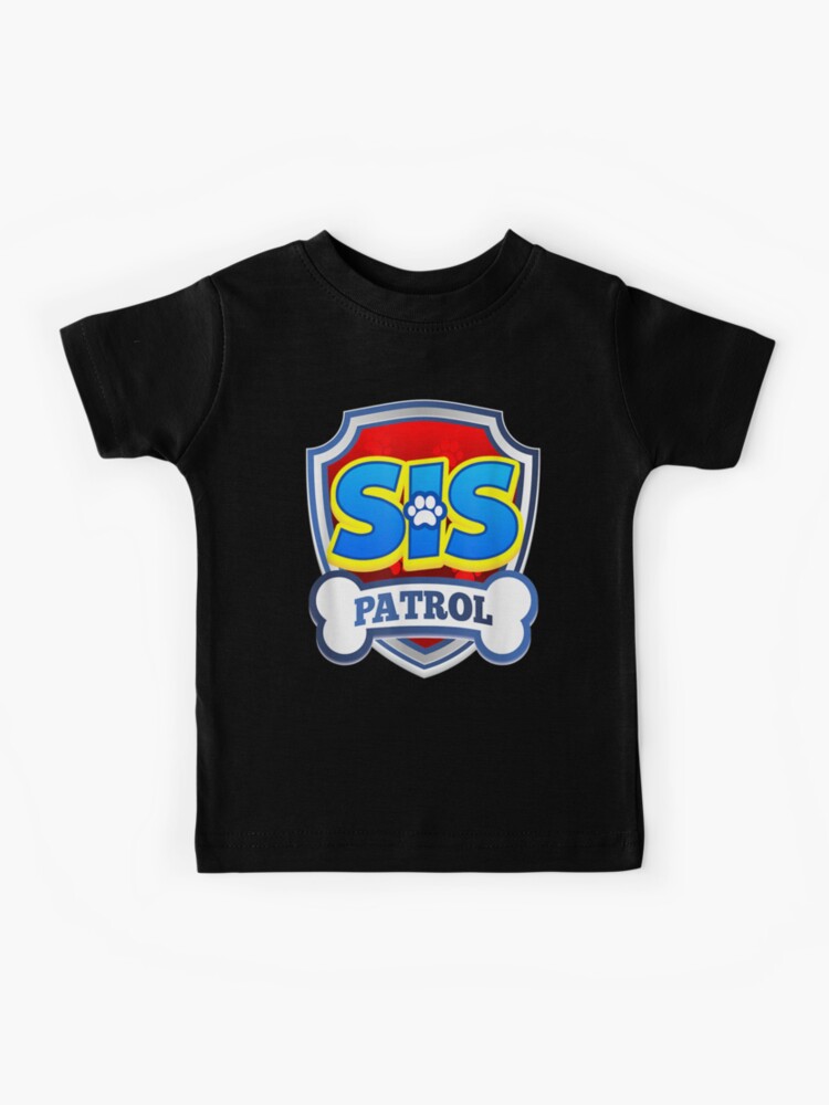 Funny Sis Patrol T-Shirt - Dog Sis T-Shirt