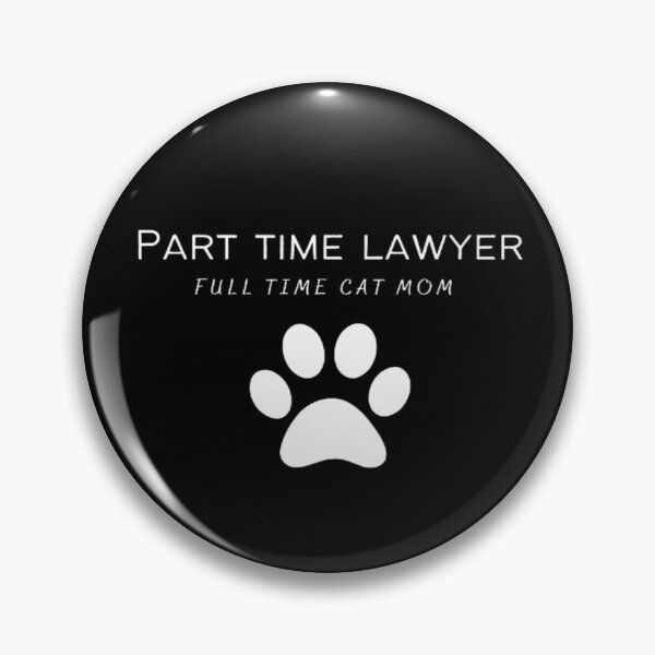 Item preview, Part Time Lawyer Full Time Cat Mom, Lawyer And Cat Mom designed and sold by Nero9o.