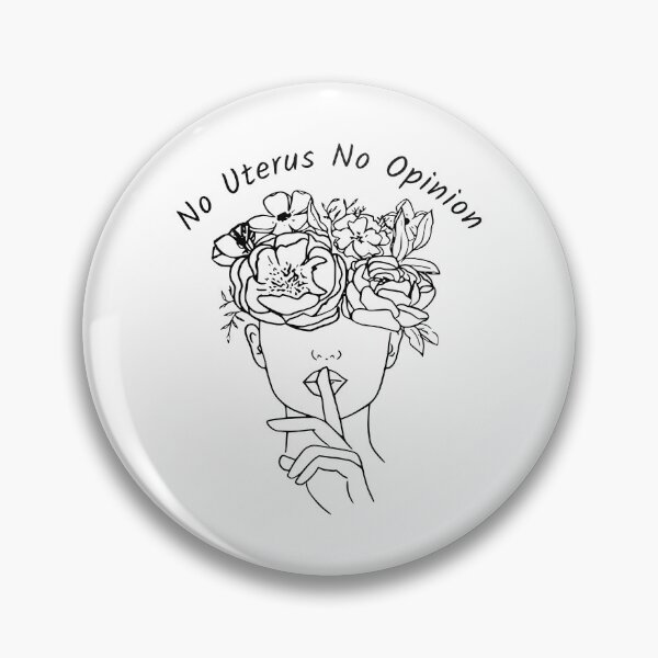 Item preview, Pro Choice ,No Uterus No Opinion designed and sold by KoressaLyn.