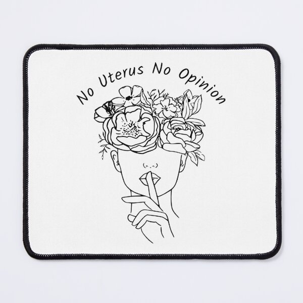 Item preview, Pro Choice ,No Uterus No Opinion designed and sold by KoressaLyn.