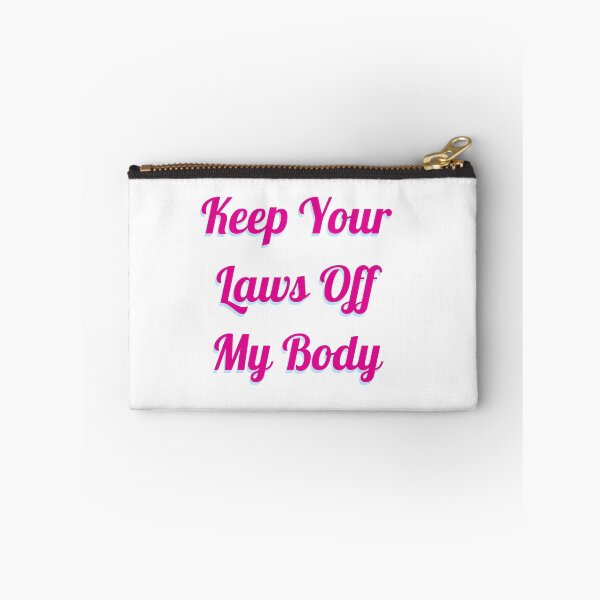 Item preview, Keep Your Laws Off My Body designed and sold by shalakacreats.