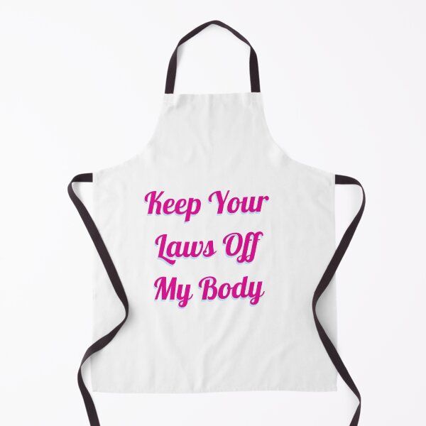 Item preview, Keep Your Laws Off My Body designed and sold by shalakacreats.