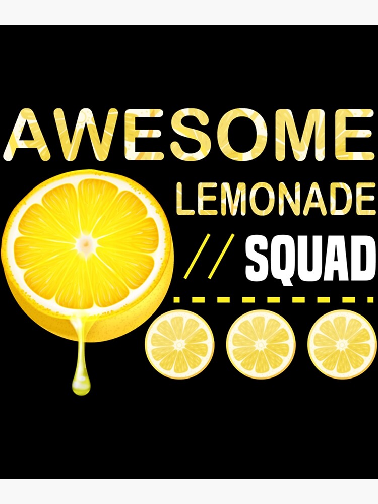 "Fresh Lemonade, Awesome Lemonade Squad For Lemonade Stand " Poster for