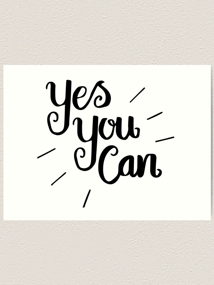 YES YOU CAN - Empowering quotes Framed Art Print for Sale by  IdeasForArtists