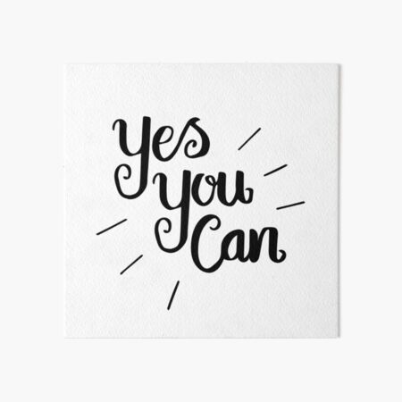 Short Motivational Quote - Yes You Can | Art Board Print