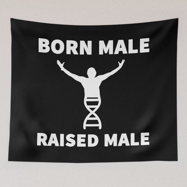 Item preview, Born Male Raised Male designed and sold by Sunset Design.