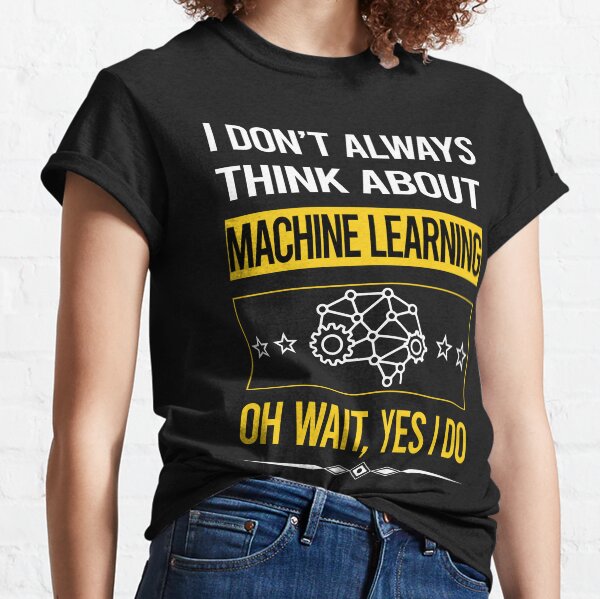 Item preview, Funny Yes I Do Machine Learning designed and sold by gowenefkolaob.