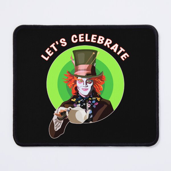 Item preview, Johnny Depp Wins LET_S CELEBRATE Mad Hatter Tea Party Graphic designed and sold by Jundytriplle.