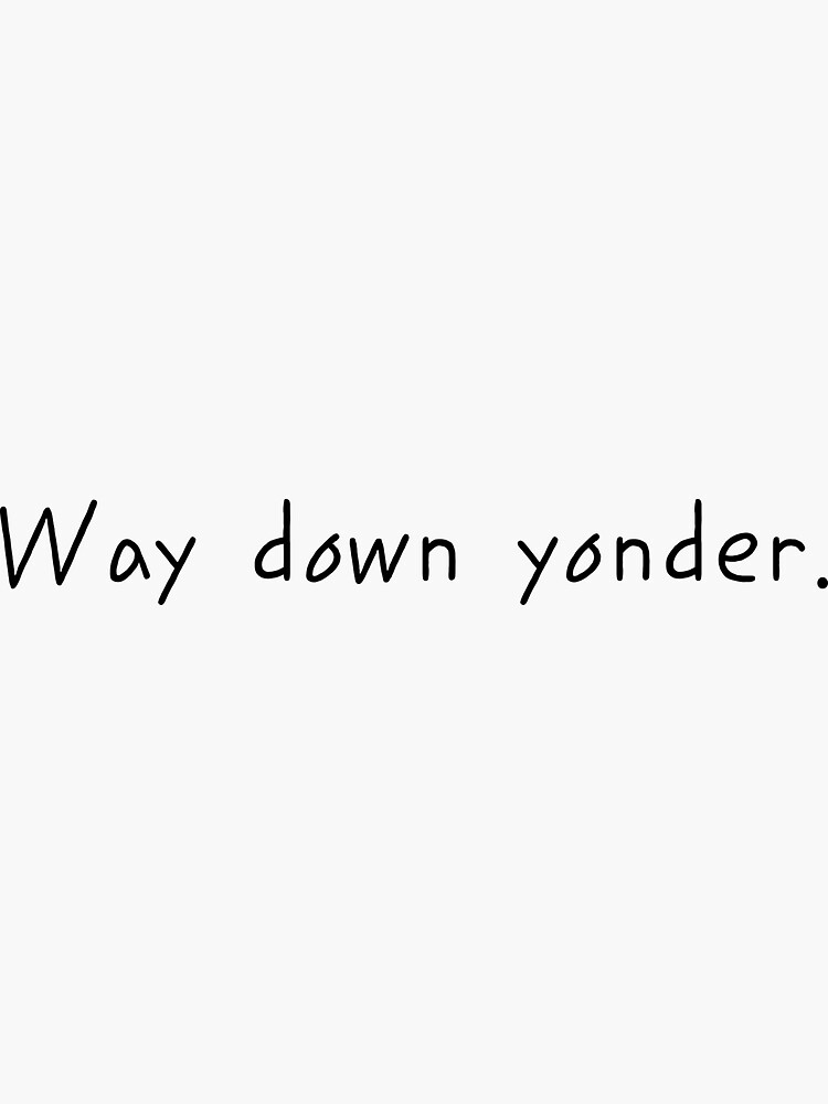 "Down Yonder Sticker" Sticker for Sale by kbynum Redbubble