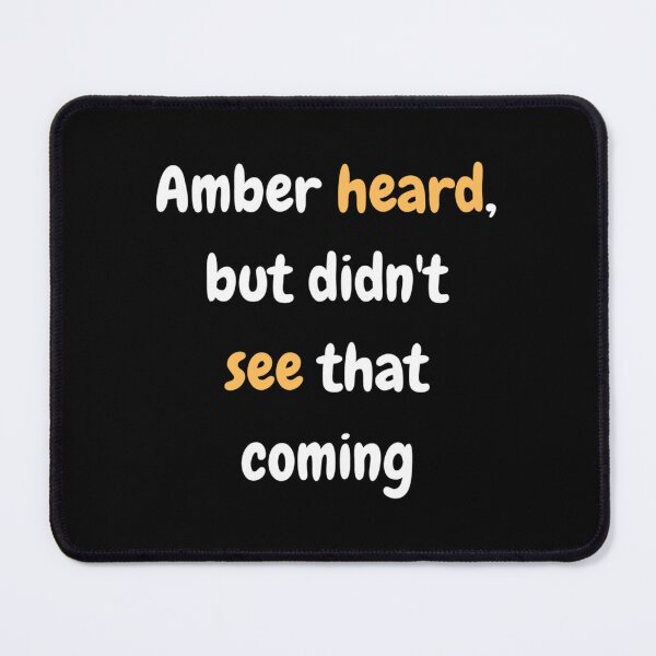 Item preview, Amber heard, but didn_t see that coming designed and sold by Jundytriplle.