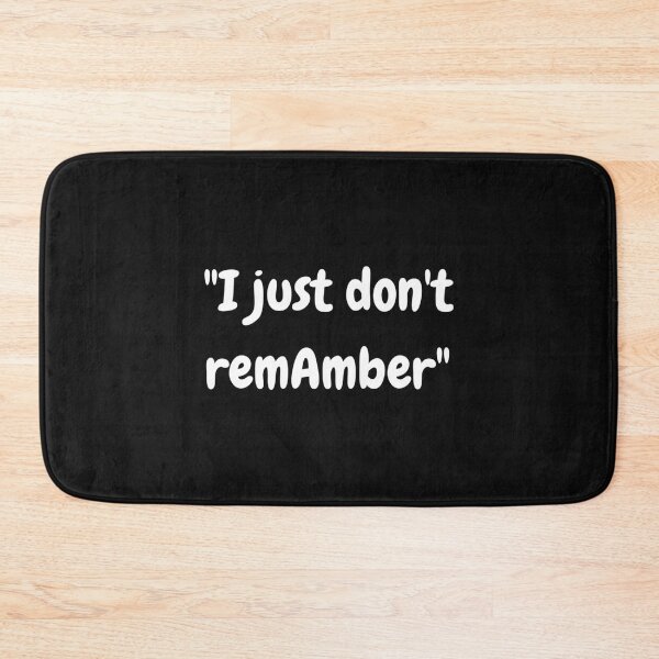 Item preview, I Just Don_t RemAmber   designed and sold by Jundytriplle.