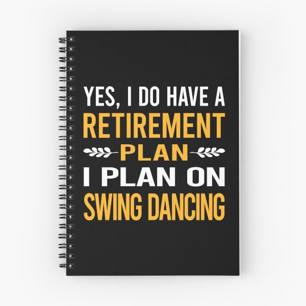 Item preview, My Retirement Plan Swing Dancing Dance designed and sold by shannonim7t.