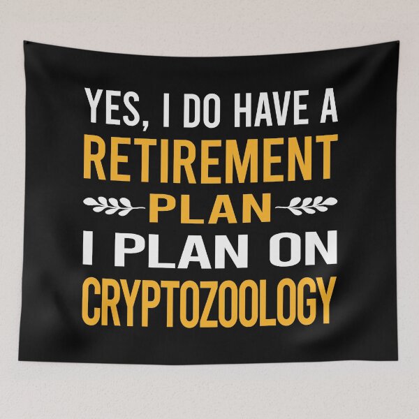 Aperçu de l'œuvre Mon plan de retraite Cryptozoologie Cryptid Cryptids créée et vendue par shannonim7t.