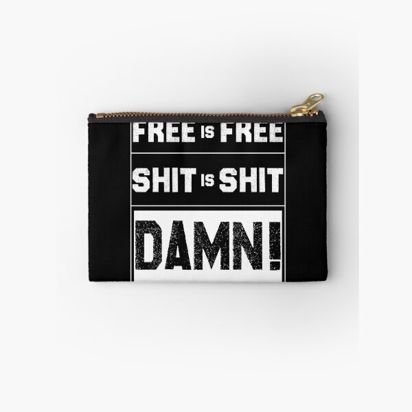 Item preview, Free is free shit is shit damn -funny quote saying designed and sold by Raiko-art.