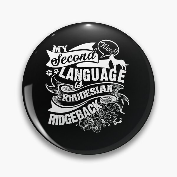 Item preview, My Second Language Is Rhodesian Ridgeback designed and sold by UnknownArtistt.