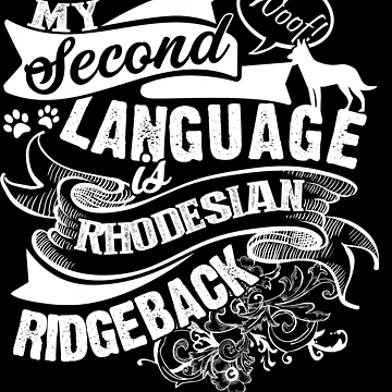 Artwork thumbnail, My Second Language Is Rhodesian Ridgeback by UnknownArtistt