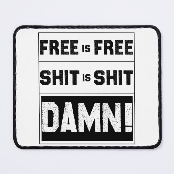 Item preview, Free is free shit is shit damn -funny quote saying designed and sold by Raiko-art.