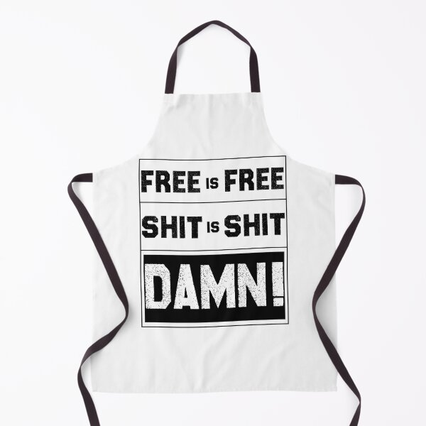 Item preview, Free is free shit is shit damn -funny quote saying designed and sold by Raiko-art.