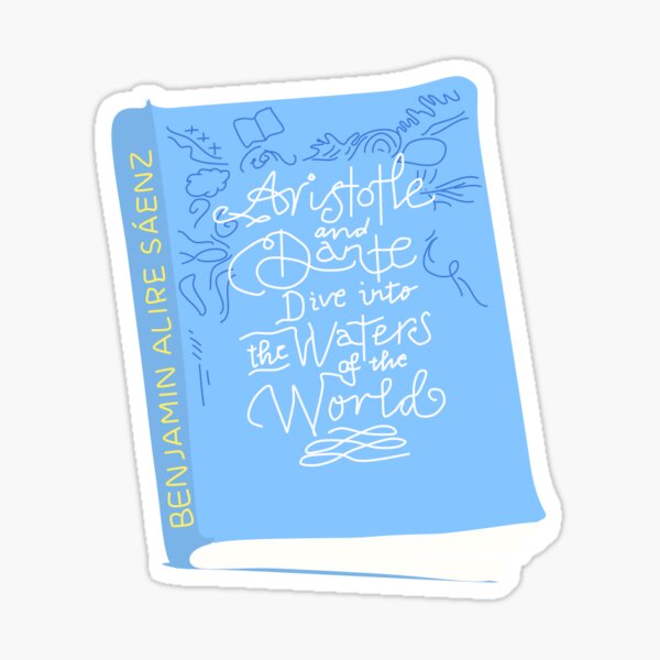 Item preview, Aristóteles y Dante se sumergen en el libro de las aguas del mundo Pegatina designed and sold by petraeliza.