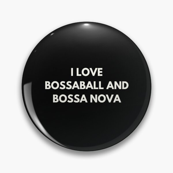 Artikelvorschau, Ich liebe Bossaball und Bossa Nova entworfen und verkauft von ProtonProject.