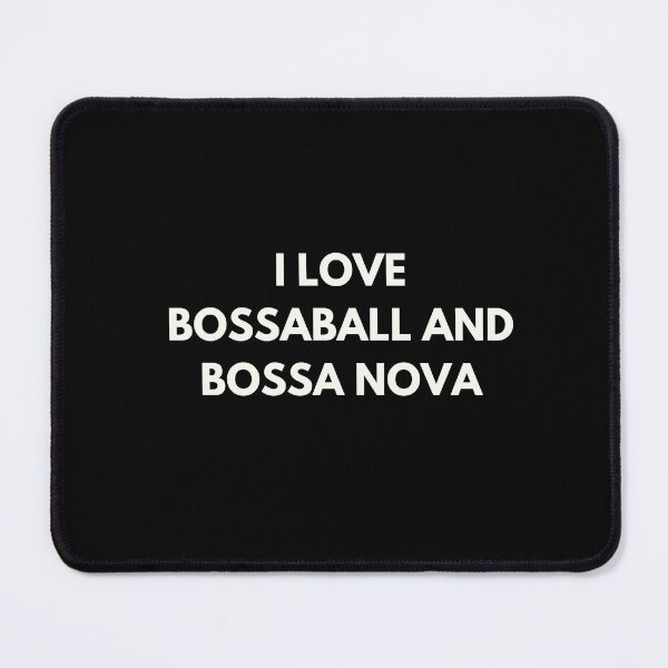 Item preview, I Love Bossaball and Bossa Nova designed and sold by ProtonProject.